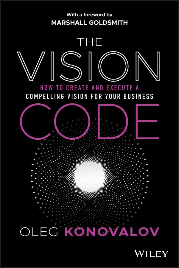 The vision code - how to create and execute a compelling vision for your business Ebook